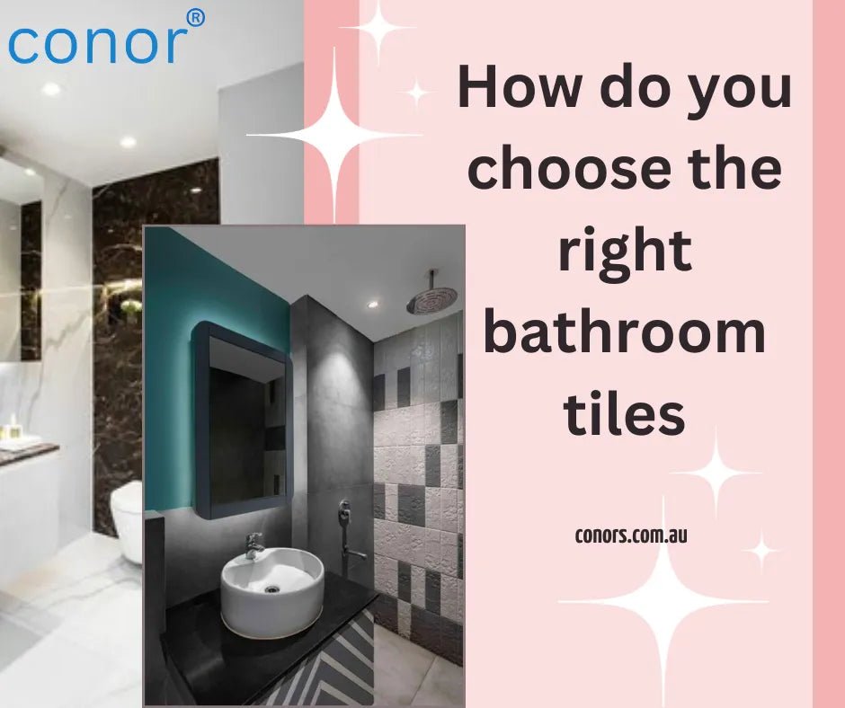 How do you choose the right bathroom tiles?